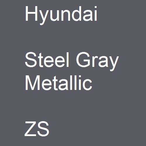 Hyundai, Steel Gray Metallic, ZS.